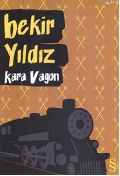 Kara Vagon | Bekir Yıldız | Everest Yayınları