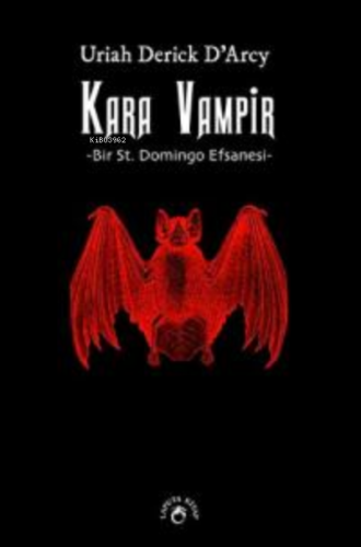 Kara Vampir - Bir St. Domingo Efsanesi | Uriah Derick D'Arcy | Laputa 