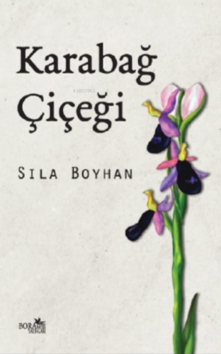 Karabağ Çiçeği | Sıla Boyhan | Boramir Yayınları