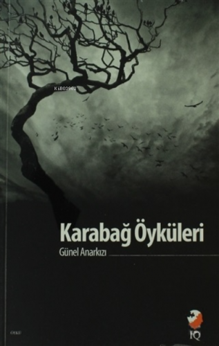 Karabağ Öyküleri | Günel Anarkızı | IQ Kültür Sanat Yayıncılık