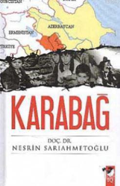 Karabağ | Nesrin Sarıahmetoğlu | IQ Kültür Sanat Yayıncılık