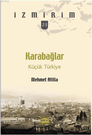 Karabağlar Küçük Türkiye | Mehmet Atilla | Heyamola Yayınları