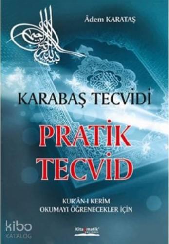 Karabaş Tecvidi Pratik Tecvid; Kur'an-ı Kerim Okumayı Öğrenecekler İçi