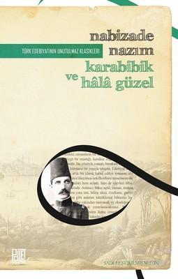 Karabibik ve Hala Güzel - Sadeleştirilmiş Metin | Nabizade Nazım | Pal