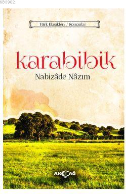 Karabibik | Nabizade Nazım | Akçağ Basım Yayım Pazarlama