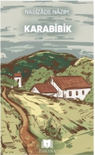 Karabibik | Nabizade Nazım | Parana Yayınları