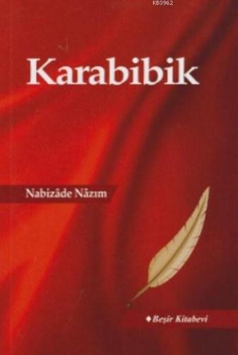 Karabibik | Nabizade Nazım | Beşir Kitabevi