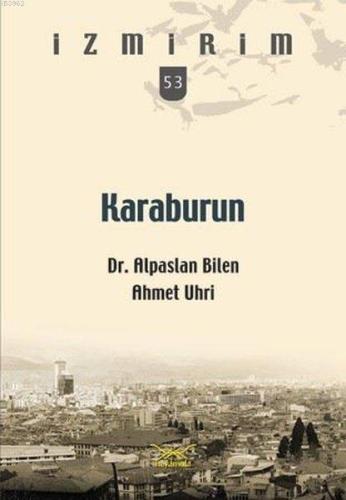 Karaburun; İzmirim 53 | Ahmet Uhri | Heyamola Yayınları