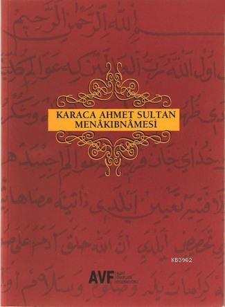 Karaca Ahmet Sultan Menâkıbnâmesi | Dursun Gümüşoğlu | Zinde Yayınevi