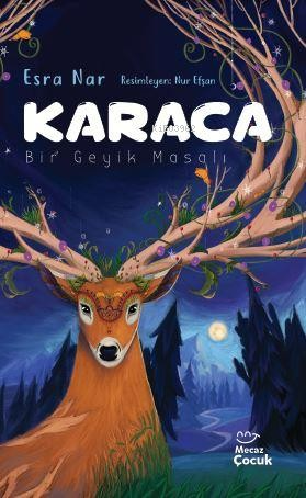 Karaca;Bir Geyik Masalı | Esra Nar | Mecaz Çocuk