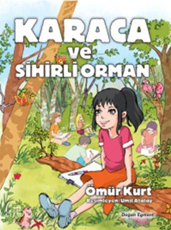 Karaca ve Sihirli Orman (9+ Yaş) | Ömür Kurt | Doğan Egmont Yayıncılık