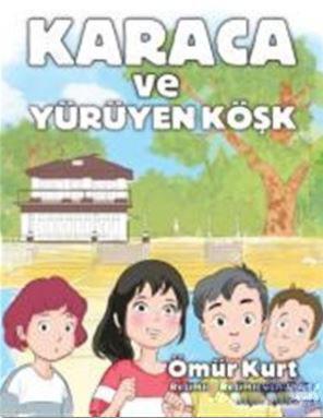 Karaca ve Yürüyen Köşk | Ömür Kurt | Doğan Egmont Yayıncılık