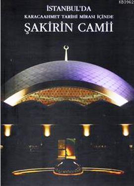 Karacaahmet Tarihi Mirası İçinde Şakirin Camii | Önder Küçükerman | Ar