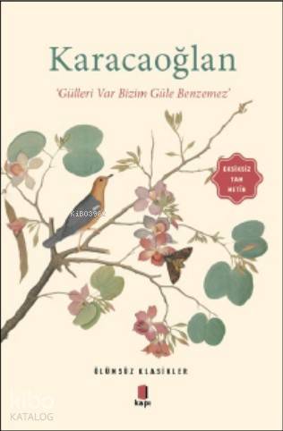 Karacaoğlan; "Gülleri Var Bizim Güle Benzemez" | | Kapı Yayınları