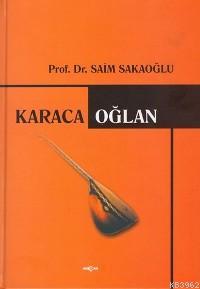 Karacaoğlan | Saim Sakaoğlu | Akçağ Basım Yayım Pazarlama