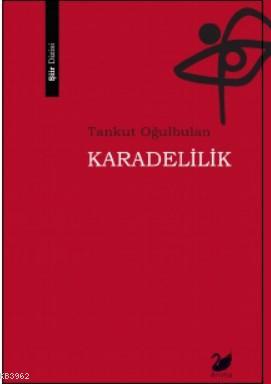 Karadelilik | Tankut Oğulbulan | Anima Yayınları