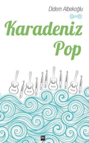 Karadeniz Pop | Didem Albekoğlu | İleri Yayınları