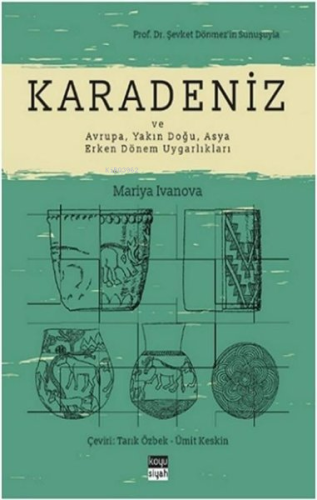 Karadeniz ve Avrupa, Yakın Doğu, Asya Erken Dönem Uygarlıkları | Mariy