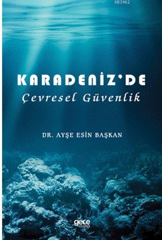 Karadeniz'de Çevresel Güvenlik | Ayşe Esin Başkan | Gece Kitaplığı Yay