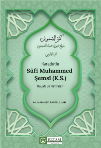 Karadutlu Sûfî Muhammed Şemsî (K.S.) Hayatı Ve Hatıraları | Muhammed F