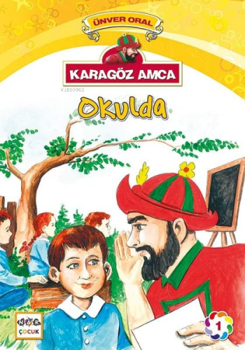 Karagöz Amca Okulda; Karagöz Amca 1 | Ünver Oral | Nar Yayınları