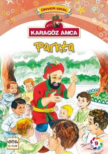 Karagöz Amca Parkta; Karagöz Amca 9 | Ünver Oral | Nar Yayınları