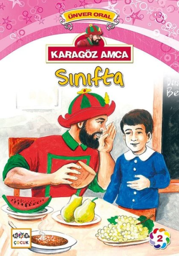 Karagöz Amca Sınıfta; Karagöz Amca 2 | Ünver Oral | Nar Yayınları