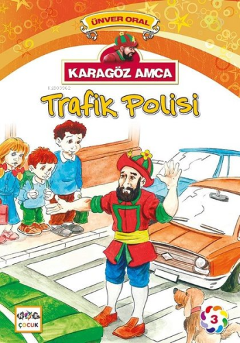 Karagöz Amca Trafik Polisi; Karagöz Amca 3 | Ünver Oral | Nar Yayınlar