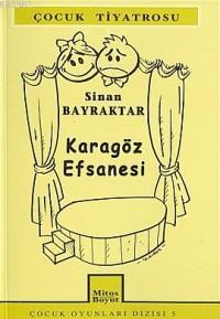 Karagöz Efsanesi | Sinan Bayraktar | Mitos Boyut Yayınları