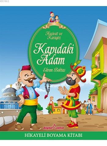 Karagöz Hacivat - Kapıdaki Adam; Hikayeli Boyama Kitabı , (5-7 Yaş) | 