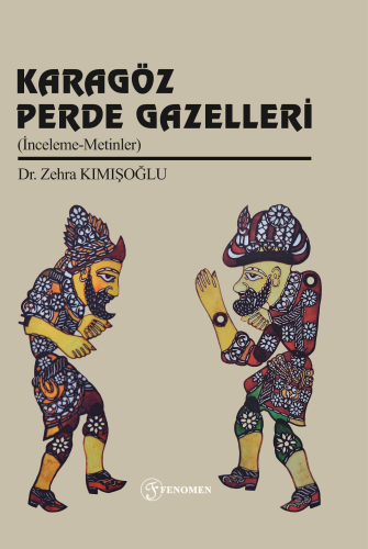 Karagöz Perde Gazelleri | Zehra Kımışoğlu | Fenomen Yayıncılık