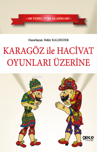 Karagöz ve Hacivat Oyunları Üzerine | Bekir Kalender | Gece Kitaplığı 