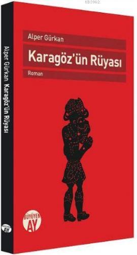 Karagözün Rüyası | Alper Gürkan | Büyüyen Ay Yayınları