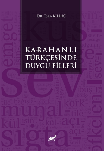 Karahanlı Türkçesinde Duygu Fiilleri | Esra Kılınç | Paradigma Akademi