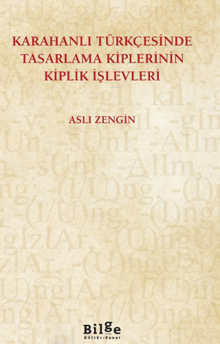 Karahanlı Türkçesinde Tasarlama Kiplerinin Kiplik İşlevleri | Aslı Zen