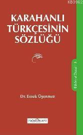 Karahanlı Türkçesinin Sözlüğü | Emek Üşenmez | Doğu Kitabevi