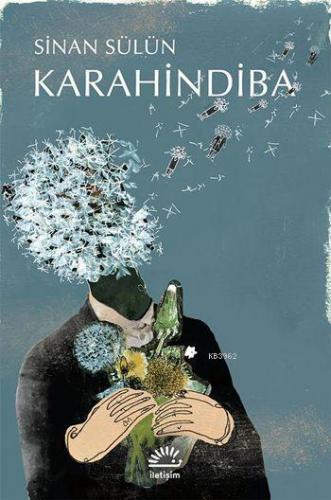 Karahindiba | Sinan Sülün | İletişim Yayınları