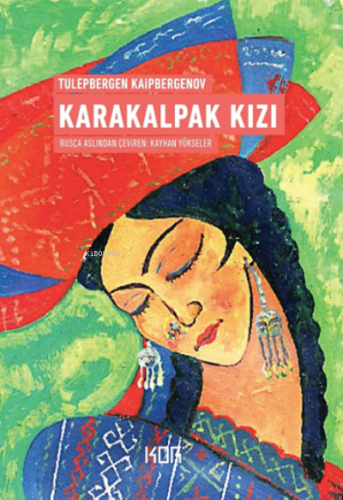 Karakalpak Kızı | Tulepbergen Kaipbergenov | Kor Kitap