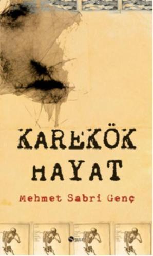 Karakök Hayat | Mehmet Sabri Genç | Şule Yayınları