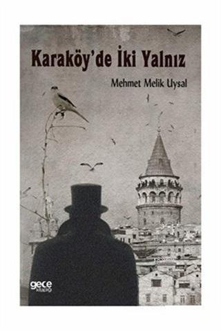 Karaköy'de İki Yalnız | Mehmet Melik Uysal | Gece Kitaplığı Yayınları