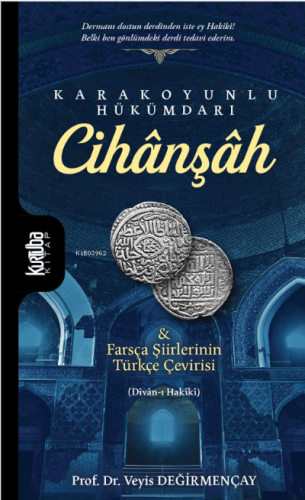 Karakoyunlu Hükümdarı Cihanşah | Veyis Değirmençay | Kurtuba Kitap