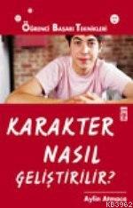 Karakter Nasıl Geliştirilir | Aylin Atmaca | Timaş Yayınları