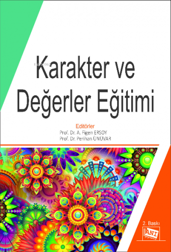 Karakter Ve Değerler Eği̇ti̇mi̇ | A. Figen Ersoy | Anı Yayıncılık