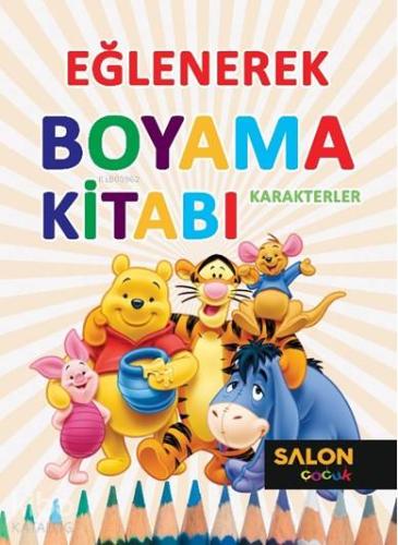 Karakterler-Eğlenerek Boyama Kitabı | Kolektif | Salon Yayınları