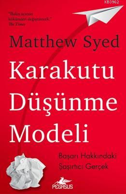 Karakutu Düşünme Modeli | Matthew Syed | Pegasus Yayıncılık