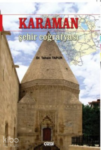 Karaman Şehir Coğrafyası | Tahsin Tapur | Çizgi Kitabevi