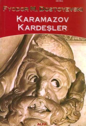 Karamazov Kardeşler | Fyodor Mihayloviç Dostoyevski | Alfa Basım Yayım