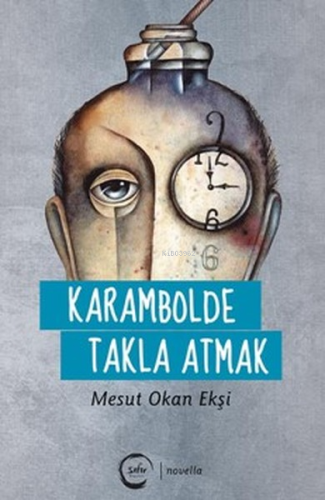 Karambolde Takla Atmak | Mesut Okan Ekşi | Sıfır Yayınları