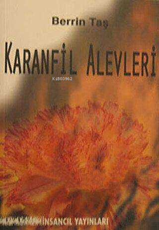 Karanfil Alevleri | Berrin Taş | İnsancıl Yayınları