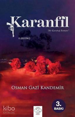 Karanfil; Bir Karabağ Romanı | Osman Gazi Kandemir | Post Yayınevi